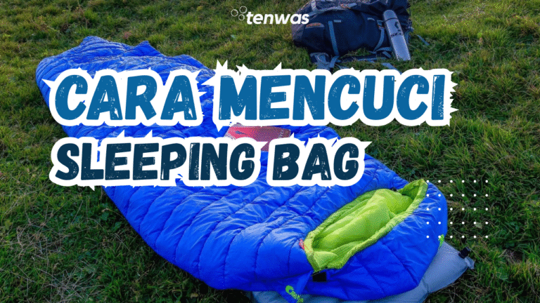CARA MENCUCI SLEEPING BAG YANG BAIK DAN BENAR
